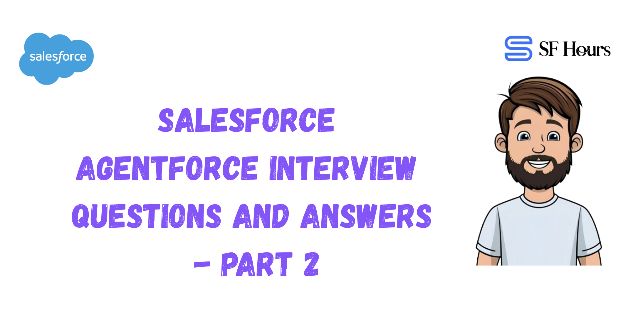 Salesforce Agentforce Interview Questions and Answers - Part 2